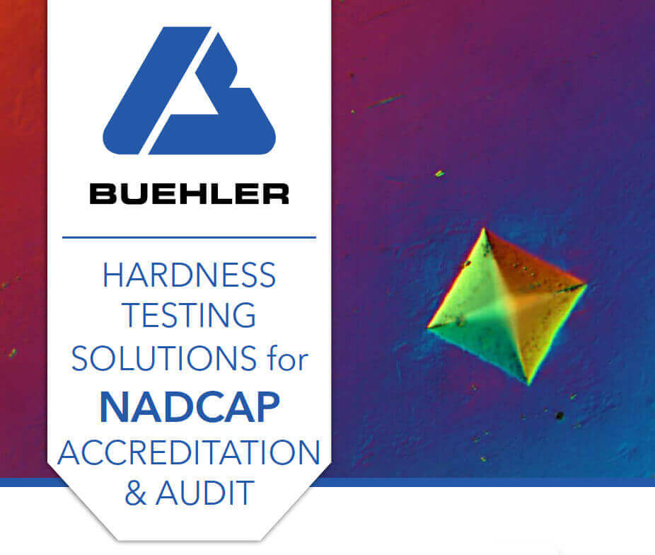Hardness Testing Solutions for NADCAP Accreditation-and-audit