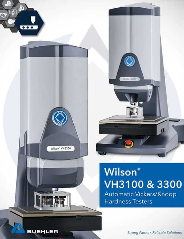 Wilson VH3300 Vickers and Knoop Hardness Tester 16 Wilson VH3100 VH3300 Brochure English